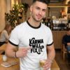 Karma Will Fix It Ringer T-Shirt – Unisex Graphic Tee