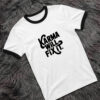 Karma Will Fix It Ringer T-Shirt – Unisex Graphic Tee