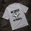 grey No Sweat No Progress Gym Motivation Classic Crew T-Shirt